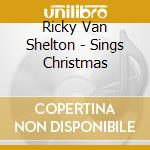 Ricky Van Shelton - Sings Christmas cd