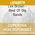 Les Brown - Best Of Big Bands cd musicale di Les Brown