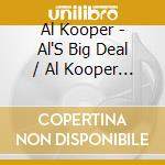 Al Kooper - Al'S Big Deal / Al Kooper Anthology cd