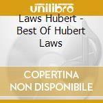 Laws Hubert - Best Of Hubert Laws cd