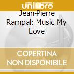 Jean-Pierre Rampal: Music My Love cd