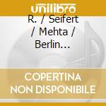 R. / Seifert / Mehta / Berlin Philharmonic Strauss - Alpine Symphony / Horn Concerto 1 cd