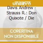 Davis Andrew - Strauss R.: Don Quixote / Die