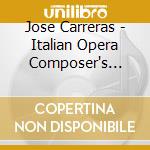 Jose Carreras - Italian Opera Composer's Songs cd