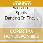 Santana - Spirits Dancing In The Flesh cd