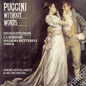 Giacomo Puccini - Puccini Without Words cd musicale di Giacomo Puccini