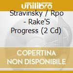 Stravinsky / Rpo - Rake'S Progress (2 Cd) cd