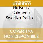 Nielsen / Salonen / Swedish Radio Symphony - Symphonies 3 & 6 cd