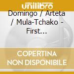 Domingo / Arteta / Mula-Tchako - First International Voice Competition cd musicale