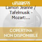 Lamon Jeanne / Tafelmusik - Mozart: Overtures & Serenades cd