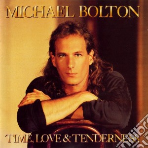 Michael Bolton - Time, Love And Tenderness cd musicale di Michael Bolton