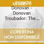 Donovan - Donovan Troubador: The Definitive Collection, 1964-1976