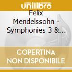 Felix Mendelssohn - Symphonies 3 & 5 cd
