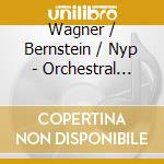 Wagner / Bernstein / Nyp - Orchestral Music From Operas cd musicale