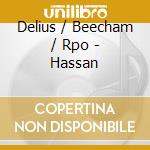 Delius / Beecham / Rpo - Hassan cd
