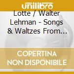 Lotte / Walter Lehman - Songs & Waltzes From Vienna cd
