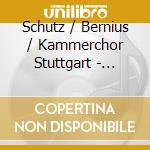 Schutz / Bernius / Kammerchor Stuttgart - Psalmen David's cd