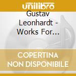 Gustav Leonhardt - Works For Harpsichord cd
