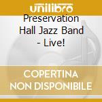 Preservation Hall Jazz Band - Live! cd