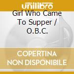 Girl Who Came To Supper / O.B.C. cd