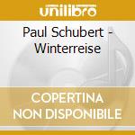 Paul Schubert - Winterreise cd musicale