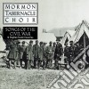 Mormon Tabernacle Choir: Songs Of Civil War cd