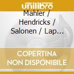 Mahler / Hendricks / Salonen / Lap - Symphony 4 cd