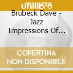 Brubeck Dave - Jazz Impressions Of Eurasia cd musicale di Brubeck Dave