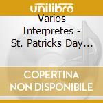 Varios Interpretes - St. Patricks Day Celebration cd