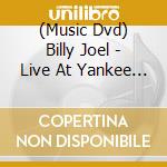 (Music Dvd) Billy Joel - Live At Yankee Stadium cd