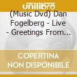 (Music Dvd) Dan Fogelberg - Live - Greetings From The West cd musicale