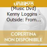 (Music Dvd) Kenny Loggins - Outside: From The Redwoods cd