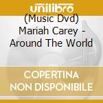 (Music Dvd) Mariah Carey - Around The World cd