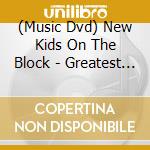 (Music Dvd) New Kids On The Block - Greatest Hits - The Videos cd musicale di New kids on the block