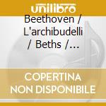 Beethoven / L'archibudelli / Beths / Bylsma - Archduke / Ghost Trios cd
