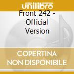 Front 242 - Official Version cd