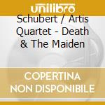 Schubert / Artis Quartet - Death & The Maiden cd