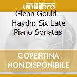 Glenn Gould - Haydn: Six Late Piano Sonatas cd