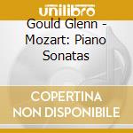 Gould Glenn - Mozart: Piano Sonatas cd musicale di Gould Glenn
