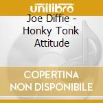 Joe Diffie - Honky Tonk Attitude cd