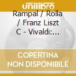 Rampal / Rolla / Franz Liszt C - Vivaldi: The Four Seasons cd musicale di Rampal / Rolla / Franz Liszt C