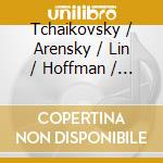 Tchaikovsky / Arensky / Lin / Hoffman / Bronfman - Piano Trios cd