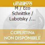 M / Eco Schnittke / Lubotsky / Rostropovich - Quasi Una Sonata / Piano Trio / Piano Sonata 2 cd