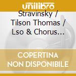 Stravinsky / Tilson Thomas / Lso & Chorus - Symphony Of Psalms / Symphony In C cd musicale