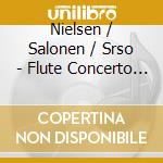 Nielsen / Salonen / Srso - Flute Concerto / Clarinet Concerto cd