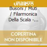 Busoni / Muti / Filarmonica Della Scala - Turandot Suite cd