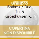 Brahms / Duo Tal & Groethuysen - Hungarian Dances For Piano / Waltzes For Piano cd