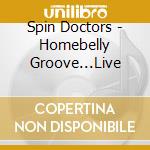 Spin Doctors - Homebelly Groove...Live cd