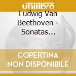 Ludwig Van Beethoven - Sonatas Moonlight- cd musicale di Horowitz Vladimir