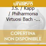 J.S. / Kapp / Philharmonia Virtuosi Bach - Brandenburg Concertos Complete (2 Cd) cd